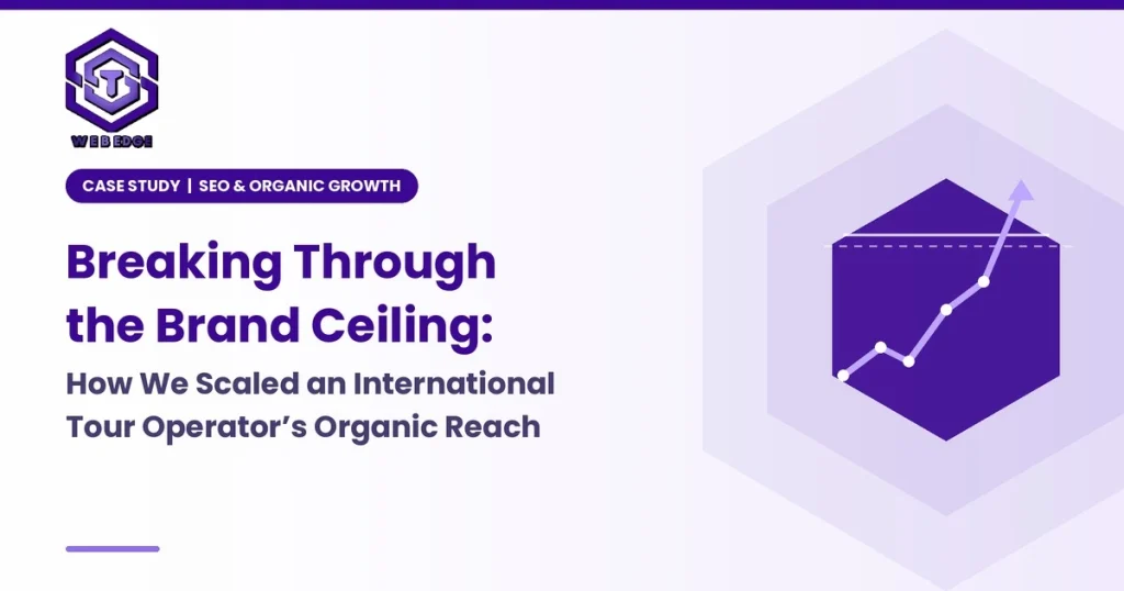 Breaking Through the Brand Ceiling How We Scaled an International Tour Operator’s Organic Reach