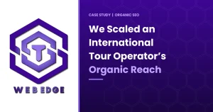 We Scaled an International Tour Operator’s Organic Reach